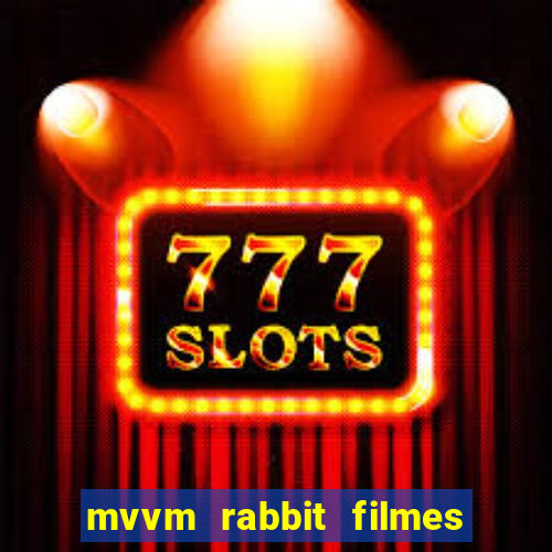 mvvm rabbit filmes e séries download